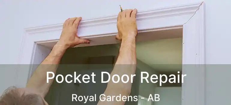  Pocket Door Repair Royal Gardens - AB