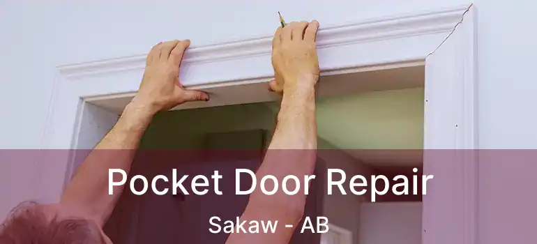  Pocket Door Repair Sakaw - AB