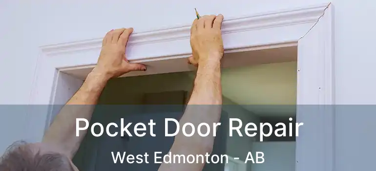  Pocket Door Repair West Edmonton - AB