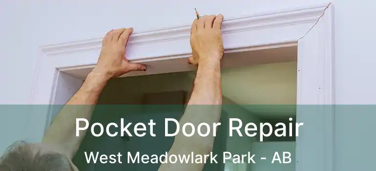  Pocket Door Repair West Meadowlark Park - AB