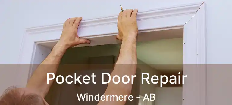  Pocket Door Repair Windermere - AB