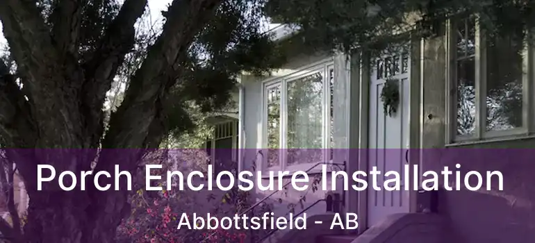  Porch Enclosure Installation Abbottsfield - AB