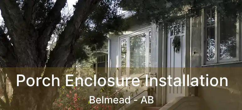  Porch Enclosure Installation Belmead - AB