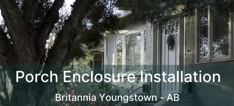  Porch Enclosure Installation Britannia Youngstown - AB