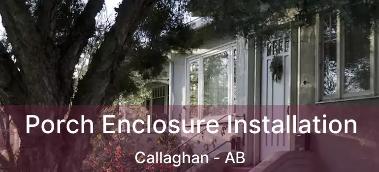  Porch Enclosure Installation Callaghan - AB