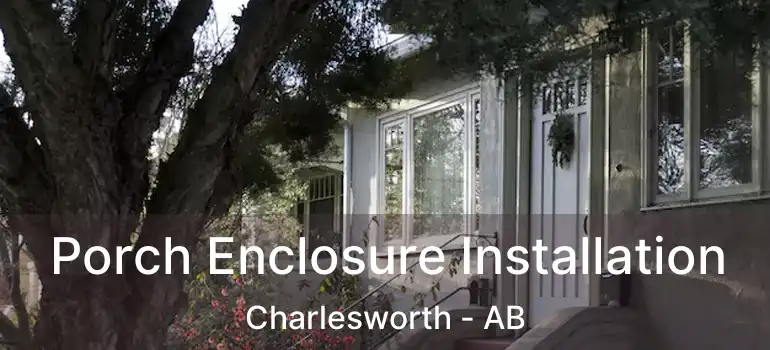  Porch Enclosure Installation Charlesworth - AB