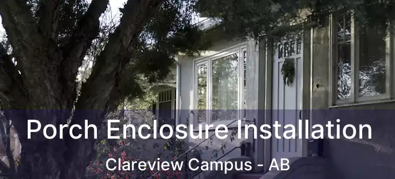  Porch Enclosure Installation Clareview Campus - AB