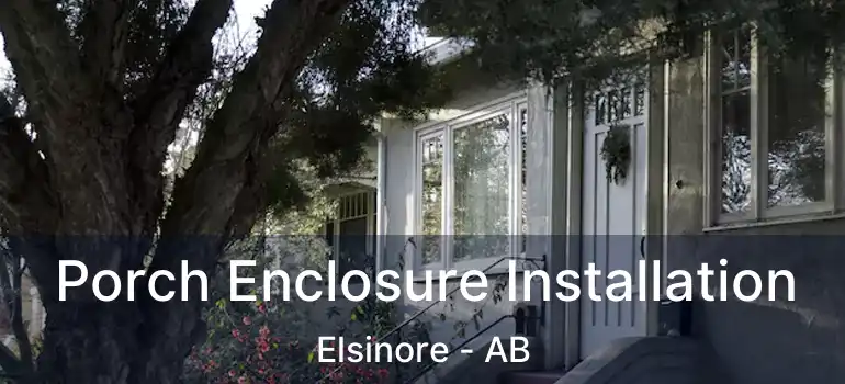  Porch Enclosure Installation Elsinore - AB