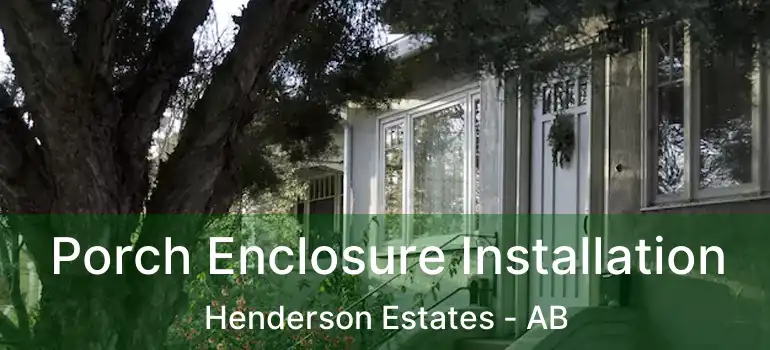  Porch Enclosure Installation Henderson Estates - AB