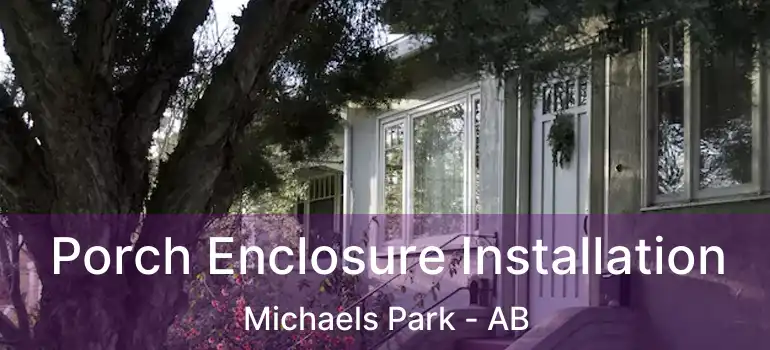  Porch Enclosure Installation Michaels Park - AB
