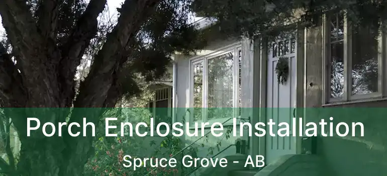  Porch Enclosure Installation Spruce Grove - AB