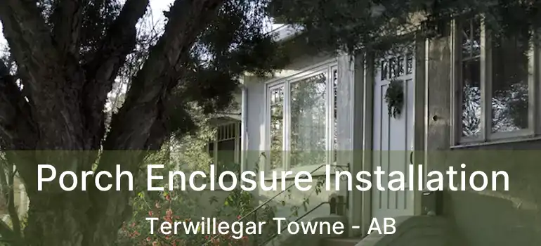  Porch Enclosure Installation Terwillegar Towne - AB