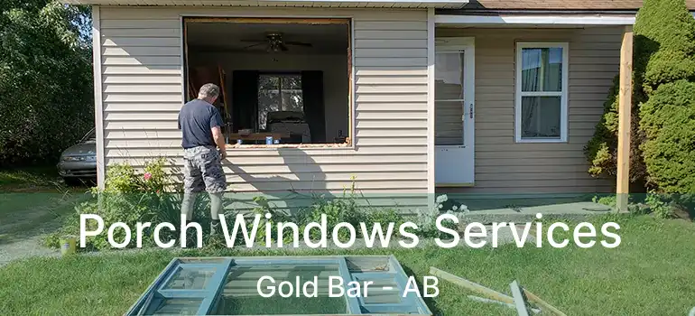  Porch Windows Services Gold Bar - AB