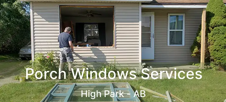  Porch Windows Services High Park - AB