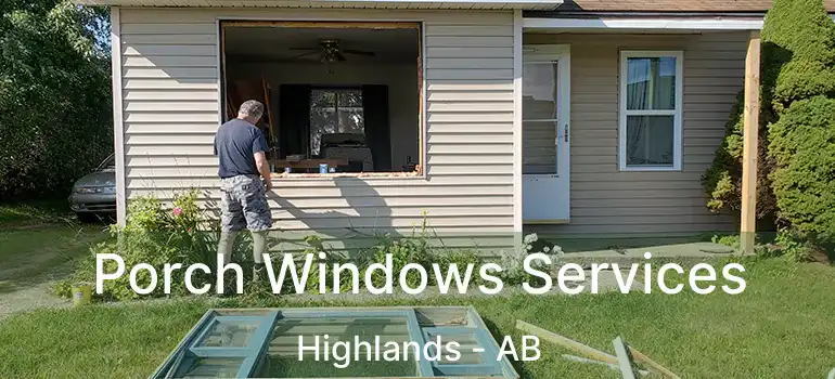 Porch Windows Services Highlands - AB