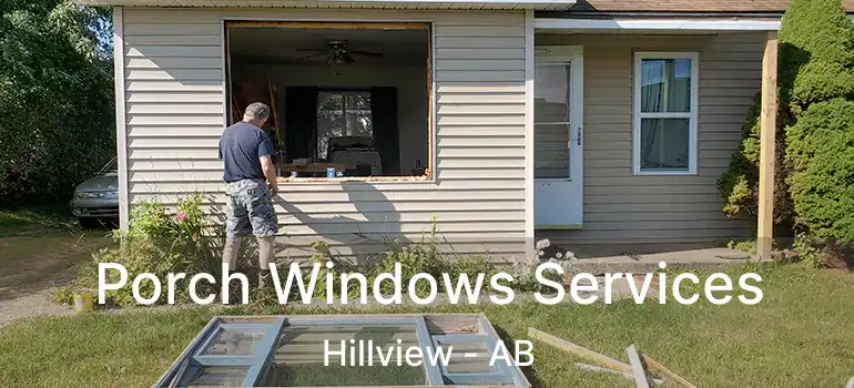  Porch Windows Services Hillview - AB