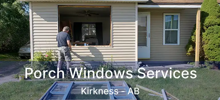  Porch Windows Services Kirkness - AB