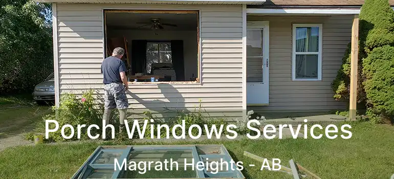  Porch Windows Services Magrath Heights - AB