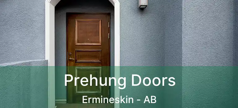  Prehung Doors Ermineskin - AB
