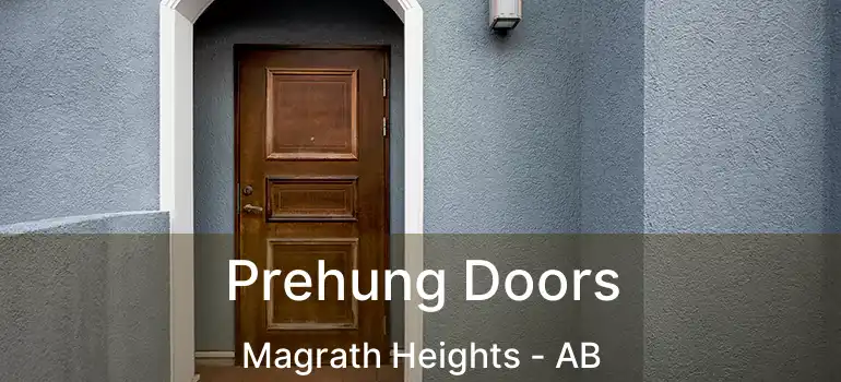  Prehung Doors Magrath Heights - AB