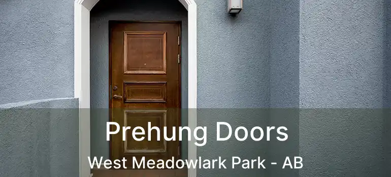  Prehung Doors West Meadowlark Park - AB