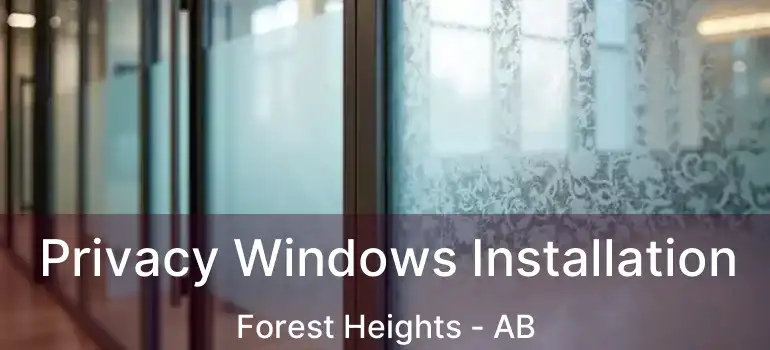  Privacy Windows Installation Forest Heights - AB