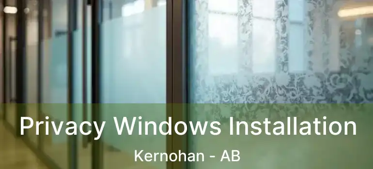  Privacy Windows Installation Kernohan - AB
