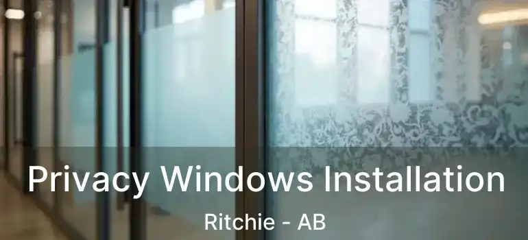  Privacy Windows Installation Ritchie - AB