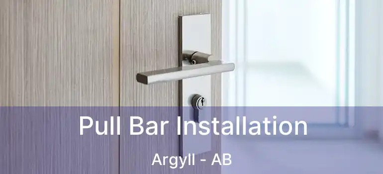  Pull Bar Installation Argyll - AB