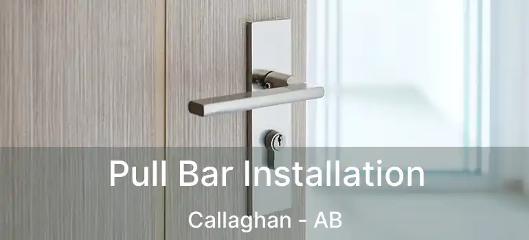  Pull Bar Installation Callaghan - AB