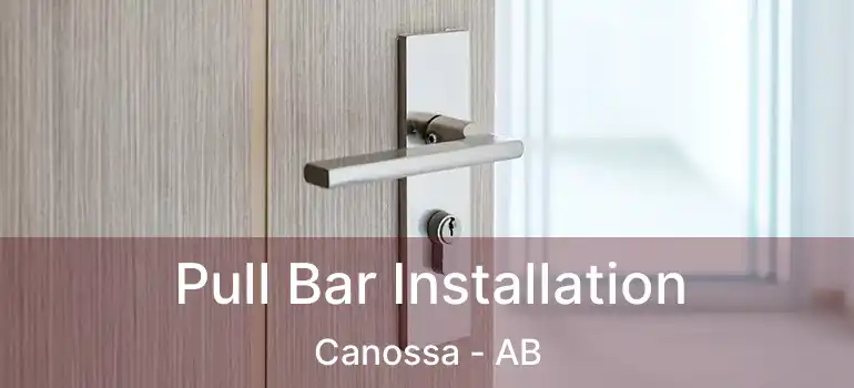  Pull Bar Installation Canossa - AB