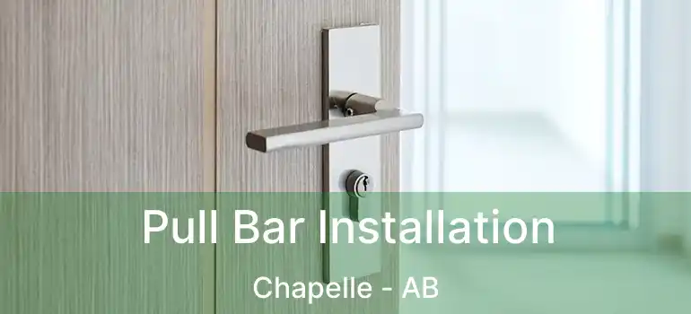  Pull Bar Installation Chapelle - AB
