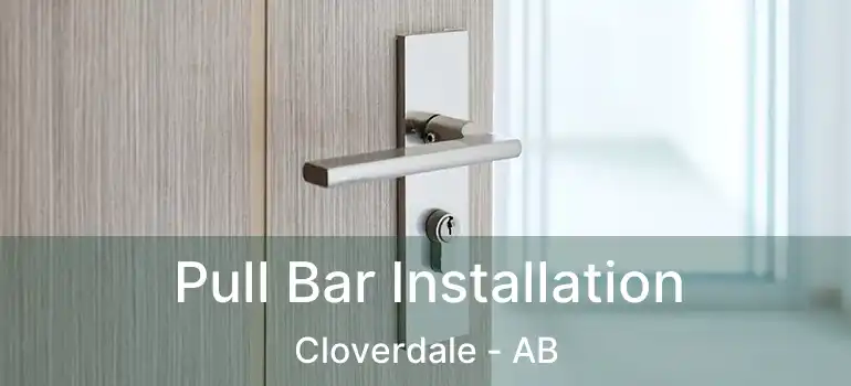  Pull Bar Installation Cloverdale - AB