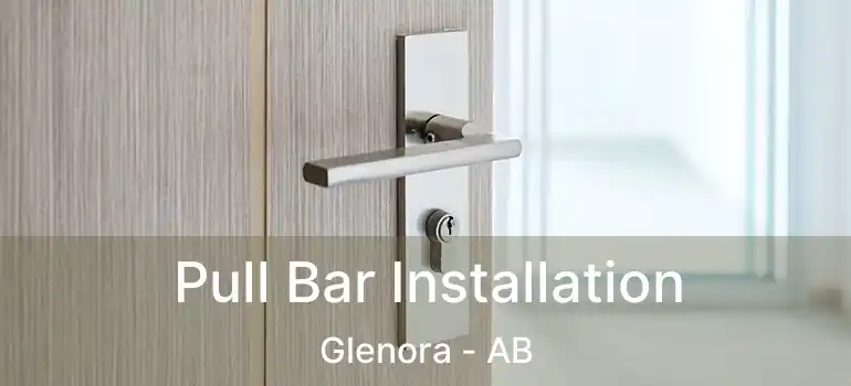  Pull Bar Installation Glenora - AB