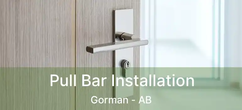  Pull Bar Installation Gorman - AB