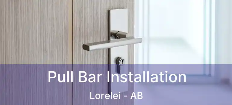  Pull Bar Installation Lorelei - AB