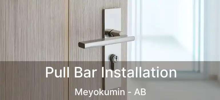  Pull Bar Installation Meyokumin - AB