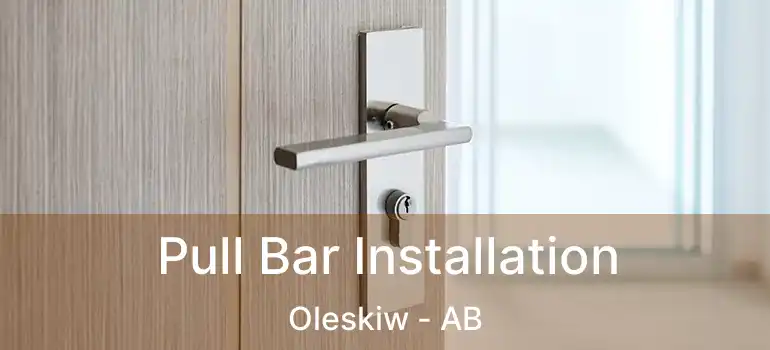  Pull Bar Installation Oleskiw - AB