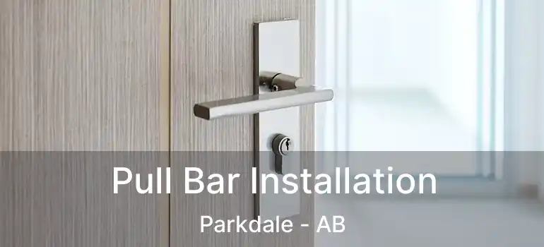  Pull Bar Installation Parkdale - AB