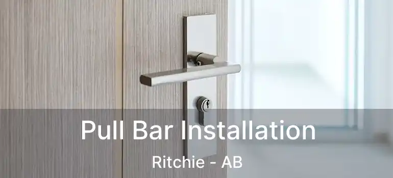  Pull Bar Installation Ritchie - AB