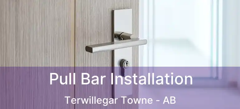  Pull Bar Installation Terwillegar Towne - AB