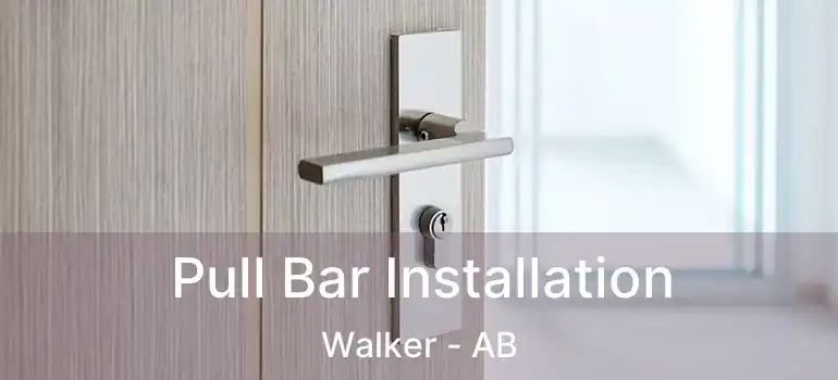  Pull Bar Installation Walker - AB