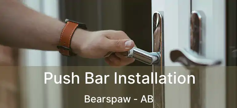  Push Bar Installation Bearspaw - AB