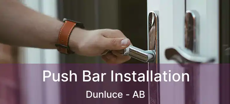  Push Bar Installation Dunluce - AB