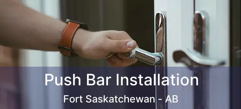  Push Bar Installation Fort Saskatchewan - AB