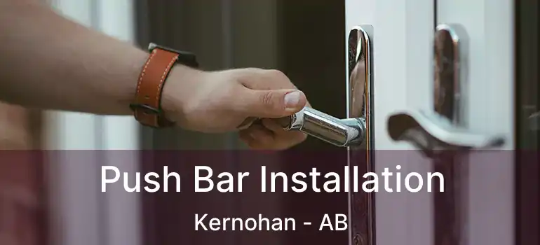  Push Bar Installation Kernohan - AB