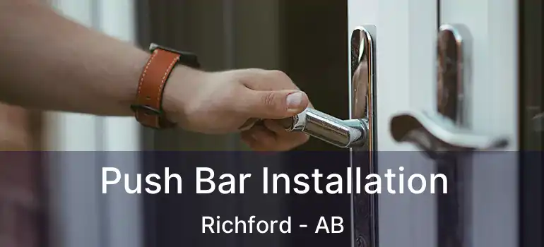  Push Bar Installation Richford - AB