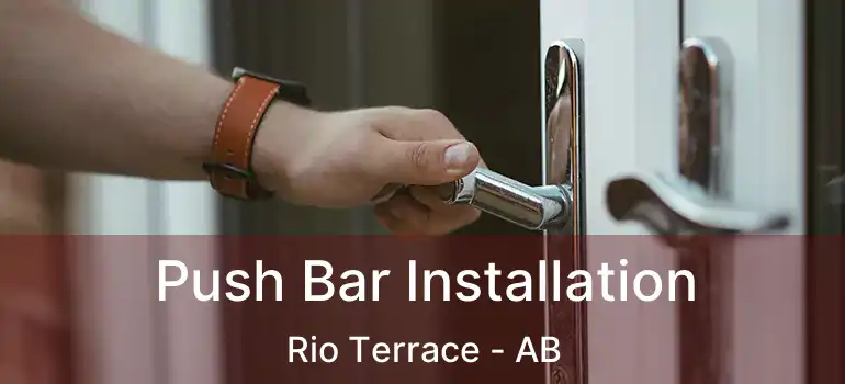  Push Bar Installation Rio Terrace - AB