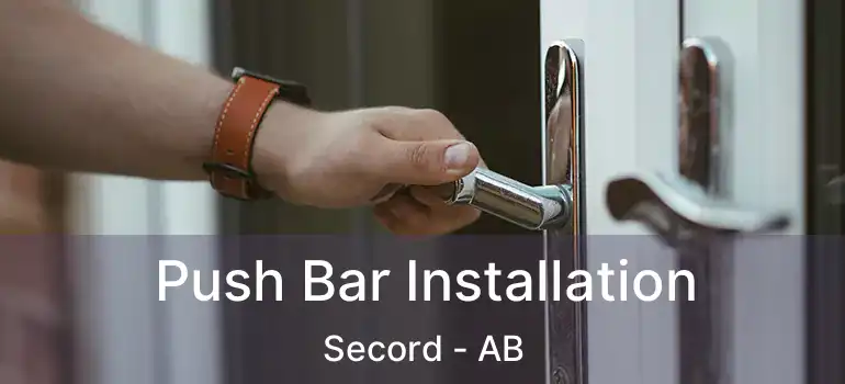  Push Bar Installation Secord - AB
