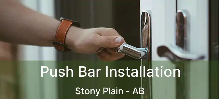  Push Bar Installation Stony Plain - AB